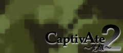 CaptivAte2 �`�o���`
