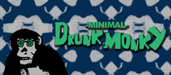DRUNK MONKY