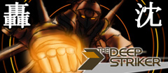 THE DEEP STRIKER